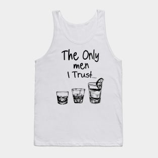 The Only Men I Trust Tank Top